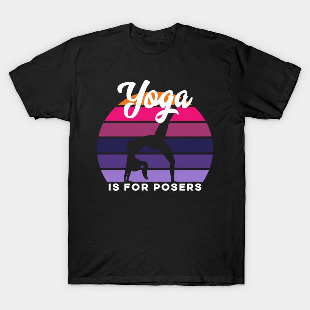 Yoga Is For Posers Silhouette Sunset Funny Retro Vintage T-Shirt by markz66